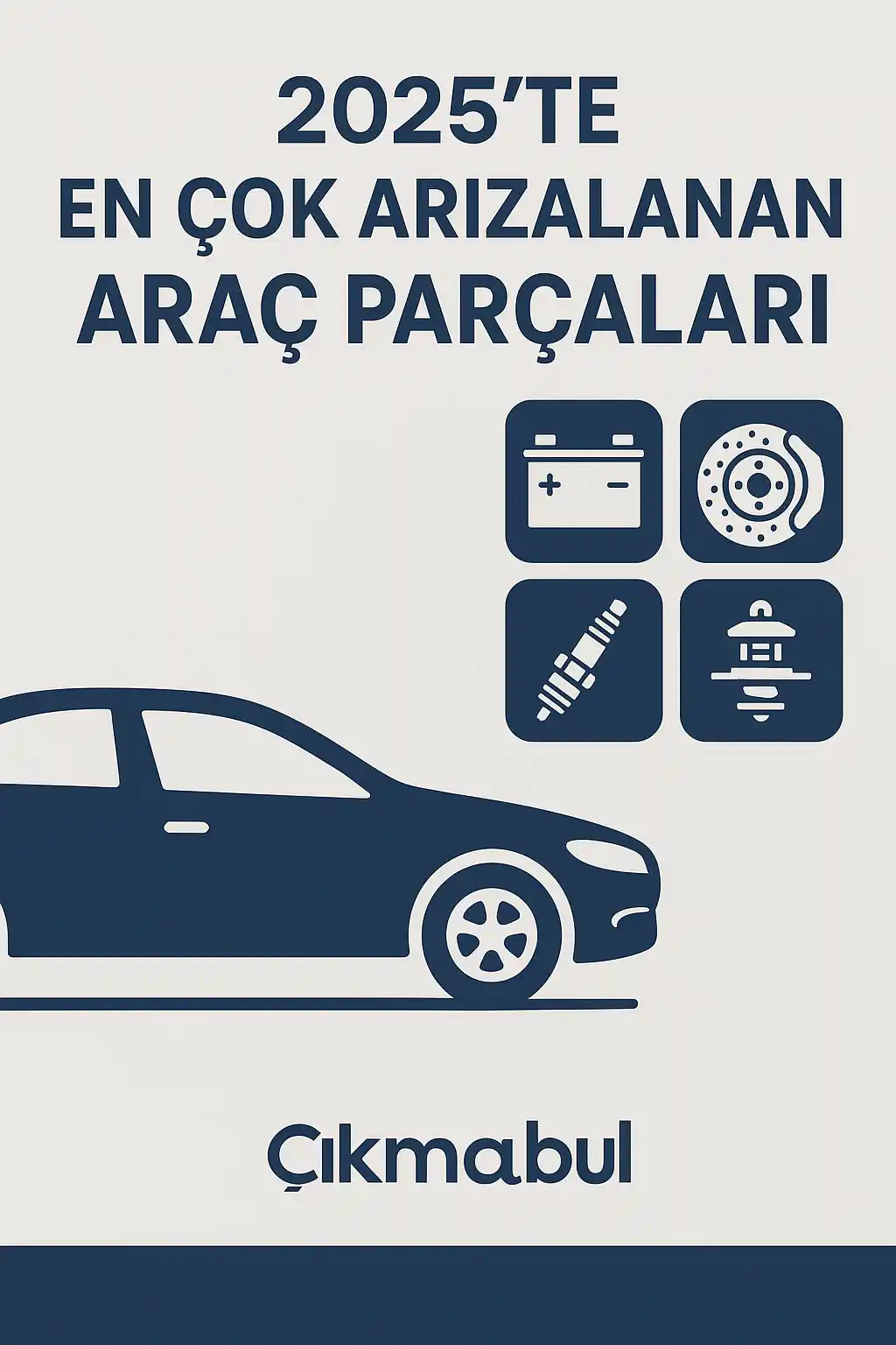 2025’te En Çok Arızalanan Araç Parçaları